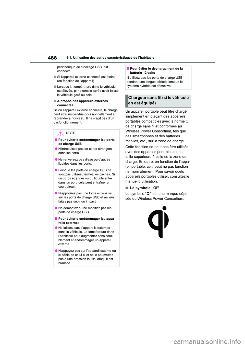 TOYOTA RAV4 PHEV 2021  Notices Demploi (in French) 4886-4. Utilisation des autres caractéristiques de l’habitacle 
périphérique de stockage USB, est  connecté
�OSi l’appareil externe connecté est éteint (en fonction de l’appareil)
�OLorsqu