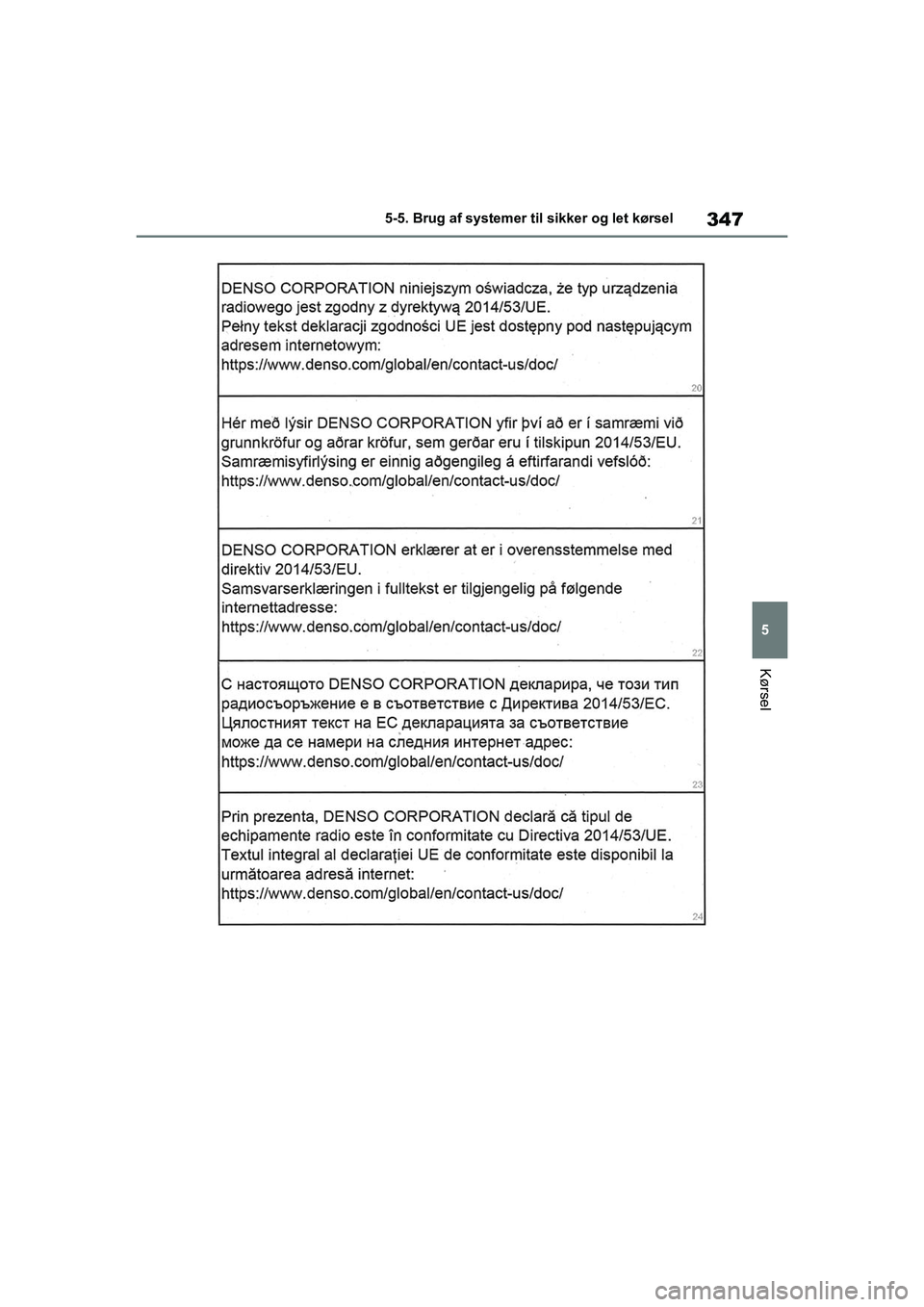TOYOTA RAV4 PHEV 2021  Brugsanvisning (in Danish) 347
5
5-5. Brug af systemer til sikker og let kørsel
Kørsel
OM42E06DK.book  Page 347  Thursday, February 18, 2021  5:07 PM 