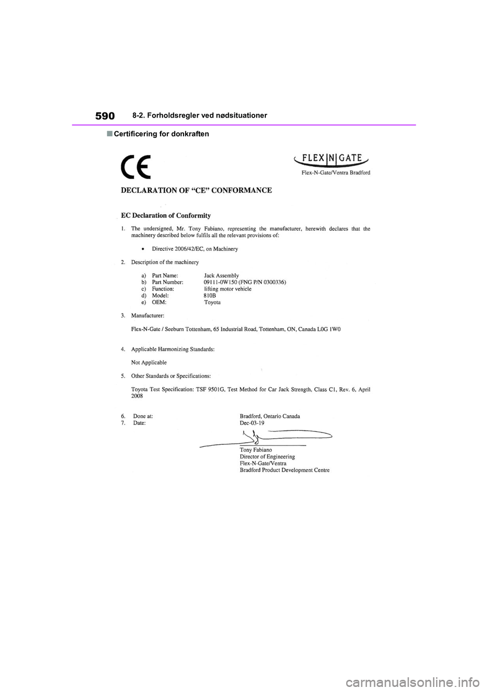 TOYOTA RAV4 PHEV 2021  Brugsanvisning (in Danish) 5908-2. Forholdsregler ved nødsituationer
nCertificering for donkraften
OM42E06DK.book  Page 590  Thursday, February 18, 2021  5:07 PM 
