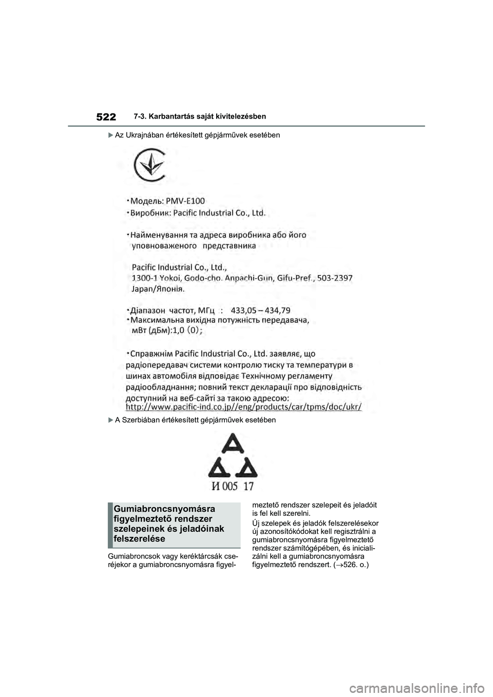 TOYOTA RAV4 PHEV 2021  Kezelési útmutató (in Hungarian) 5227-3. Karbantartás saját kivitelezésben
Az Ukrajnában értékesített gépjárművek esetében
A Szerbiában értékesített gépjárművek esetében
Gumiabroncsok vagy keréktárcsák cse
