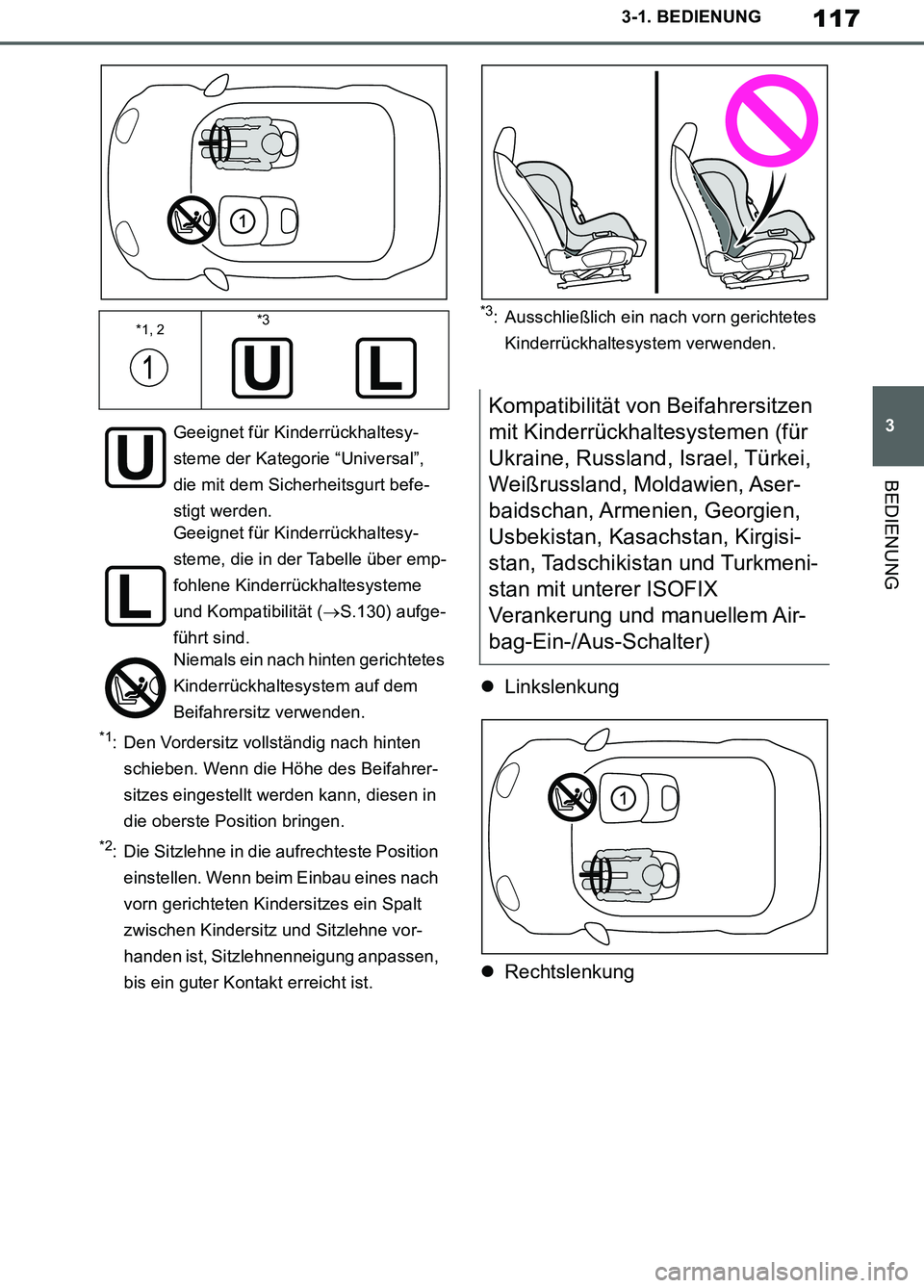 TOYOTA SUPRA 2019  Betriebsanleitungen (in German) 117
3
Supra Owner’s Manual_EM
3-1. BEDIENUNG
BEDIENUNG
*1: Den Vordersitz vollständig nach hinten 
schieben. Wenn die Höhe des Beifahrer-
sitzes eingestellt werden kann, diesen in 
die oberste Pos