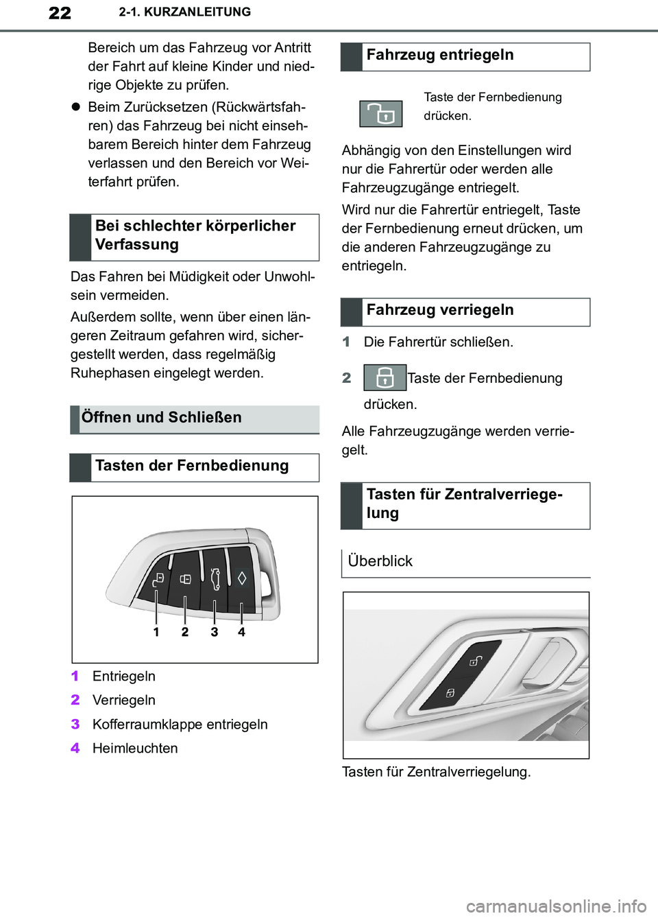 TOYOTA SUPRA 2019 Betriebsanleitungen (in German) 22
Supra Owner’s Manual_EM
2-1. KURZANLEITUNG
Bereich um das Fahrzeug vor Antritt
der Fahrt auf kleine Kinder und nied-
rige Objekte zu prüfen.
Beim Zurücksetzen (Rückwärtsfah-
ren) das Fahr TOYOTA SUPRA 2019 Betriebsanleitungen (in German) 22
Supra Owner’s Manual_EM
2-1. KURZANLEITUNG
Bereich um das Fahrzeug vor Antritt
der Fahrt auf kleine Kinder und nied-
rige Objekte zu prüfen.
Beim Zurücksetzen (Rückwärtsfah-
ren) das Fahr