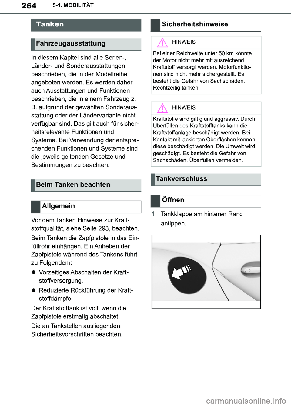 TOYOTA SUPRA 2019 Betriebsanleitungen (in German) 264
Supra Owner’s Manual_EM
5-1. MOBILITÄT
5-1.MOBILITÄT
In diesem Kapitel sind alle Serien-,
Länder- und Sonderausstattungen
beschrieben, die in der Modellreihe
angeboten werden. Es werden da TOYOTA SUPRA 2019 Betriebsanleitungen (in German) 264
Supra Owner’s Manual_EM
5-1. MOBILITÄT
5-1.MOBILITÄT
In diesem Kapitel sind alle Serien-,
Länder- und Sonderausstattungen
beschrieben, die in der Modellreihe
angeboten werden. Es werden da