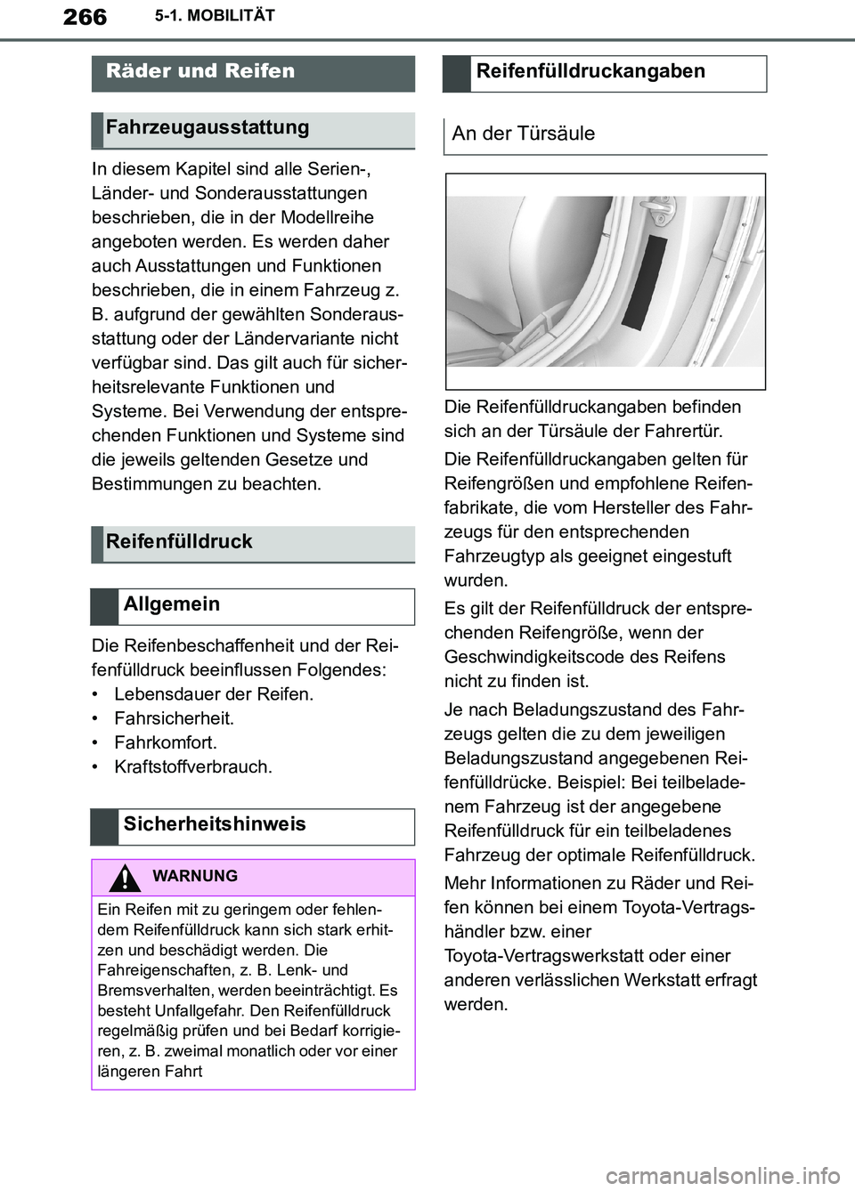 TOYOTA SUPRA 2019 Betriebsanleitungen (in German) 266
Supra Owner’s Manual_EM
5-1. MOBILITÄT
In diesem Kapitel sind alle Serien-,
Länder- und Sonderausstattungen
beschrieben, die in der Modellreihe
angeboten werden. Es werden daher
auch Ausst TOYOTA SUPRA 2019 Betriebsanleitungen (in German) 266
Supra Owner’s Manual_EM
5-1. MOBILITÄT
In diesem Kapitel sind alle Serien-,
Länder- und Sonderausstattungen
beschrieben, die in der Modellreihe
angeboten werden. Es werden daher
auch Ausst