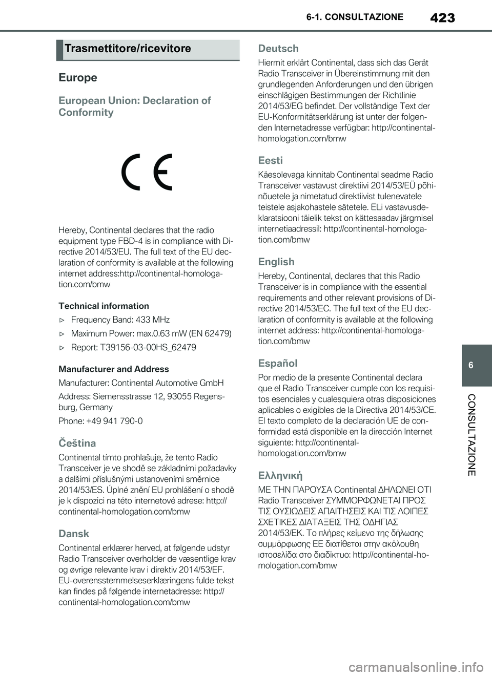 TOYOTA SUPRA 2019  Manuale duso (in Italian) 423
6
Supra Owners Manual_EL
6-1. CONSULTAZIONE
CONSULTAZIONE
Trasmettitore/ricevitore
Supra_OM_Italian_OM99T09L.book  423 ページ  ２０１９年２月２０日　水曜日　午前１０時５