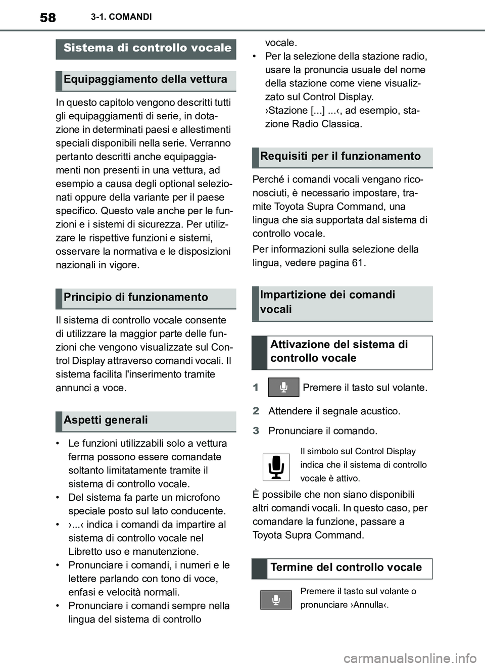 TOYOTA SUPRA 2019 Manuale duso (in Italian) 58
Supra Owners Manual_EL
3-1. COMANDI
In questo capitolo vengono descritti tutti
gli equipaggiamenti di serie, in dota-
zione in determinati paesi e allestimenti
speciali disponibili nella serie. TOYOTA SUPRA 2019 Manuale duso (in Italian) 58
Supra Owners Manual_EL
3-1. COMANDI
In questo capitolo vengono descritti tutti
gli equipaggiamenti di serie, in dota-
zione in determinati paesi e allestimenti
speciali disponibili nella serie.