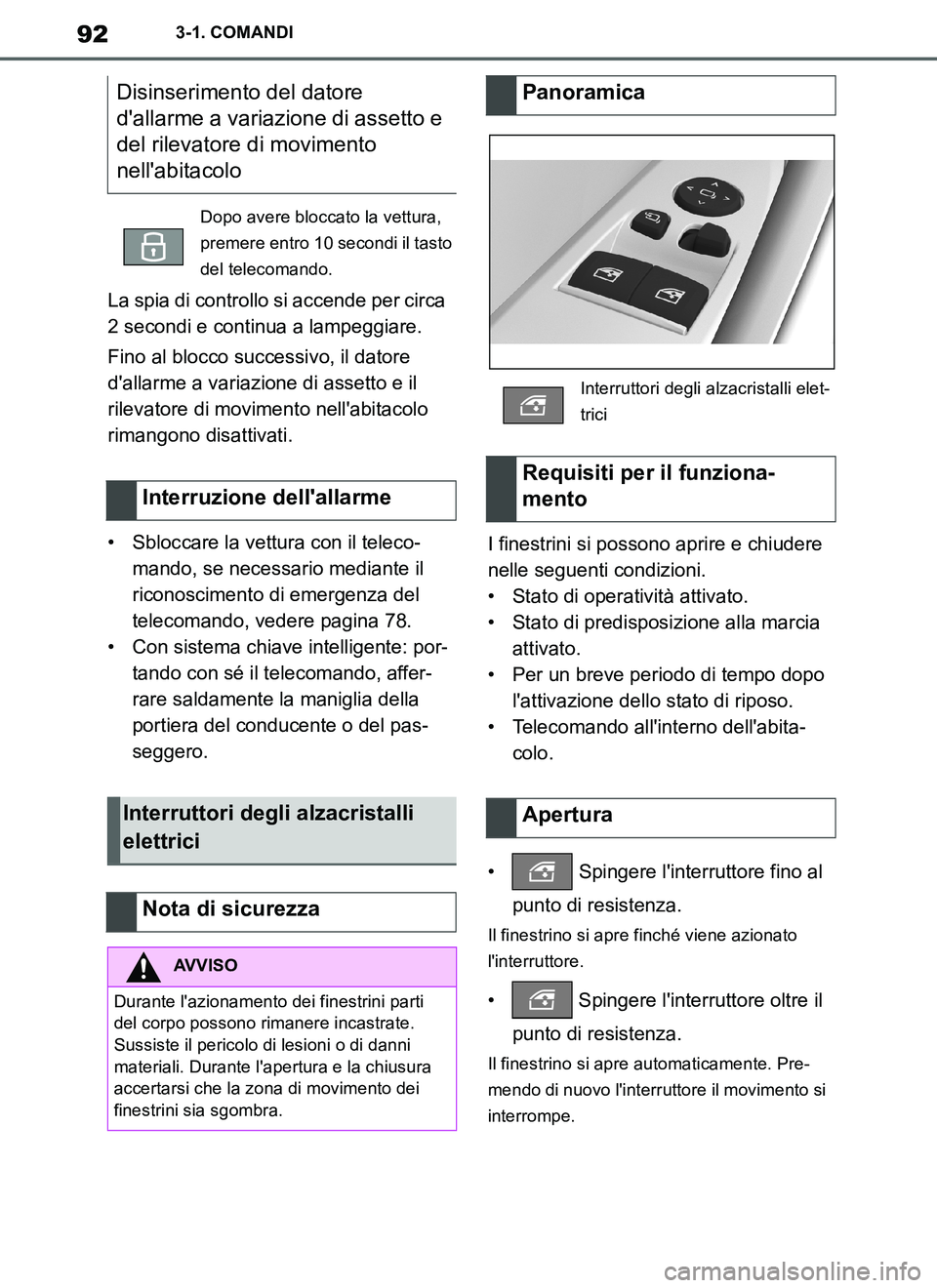 TOYOTA SUPRA 2019 Manuale duso (in Italian) 92
Supra Owners Manual_EL
3-1. COMANDI
La spia di controllo si accende per circa
2 secondi e continua a lampeggiare.
Fino al blocco successivo, il datore
dallarme a variazione di assetto e il
ril TOYOTA SUPRA 2019 Manuale duso (in Italian) 92
Supra Owners Manual_EL
3-1. COMANDI
La spia di controllo si accende per circa
2 secondi e continua a lampeggiare.
Fino al blocco successivo, il datore
dallarme a variazione di assetto e il
ril