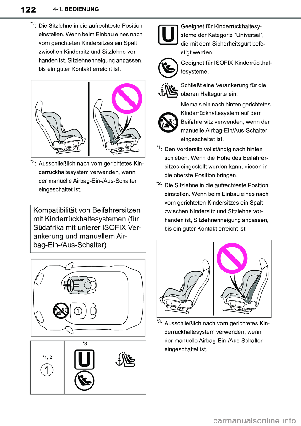 TOYOTA SUPRA 2020 Betriebsanleitungen (in German) 122
Supra Owners Manual_EM
4-1. BEDIENUNG
*2: Die Sitzlehne in die aufrechteste Position
einstellen. Wenn beim Einbau eines nach
vorn gerichteten Kindersitzes ein Spalt
zwischen Kindersitz und Sit TOYOTA SUPRA 2020 Betriebsanleitungen (in German) 122
Supra Owners Manual_EM
4-1. BEDIENUNG
*2: Die Sitzlehne in die aufrechteste Position
einstellen. Wenn beim Einbau eines nach
vorn gerichteten Kindersitzes ein Spalt
zwischen Kindersitz und Sit