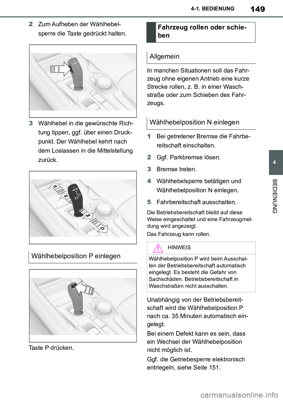 TOYOTA SUPRA 2020 Betriebsanleitungen (in German) 149
4
Supra Owners Manual_EM
4-1. BEDIENUNG
BEDIENUNG
2Zum Aufheben der Wählhebel-
sperre die Taste gedrückt halten.
3Wählhebel in die gewünschte Rich-
tung tippen, ggf. über einen Druck-
punkt. TOYOTA SUPRA 2020 Betriebsanleitungen (in German) 149
4
Supra Owners Manual_EM
4-1. BEDIENUNG
BEDIENUNG
2Zum Aufheben der Wählhebel-
sperre die Taste gedrückt halten.
3Wählhebel in die gewünschte Rich-
tung tippen, ggf. über einen Druck-
punkt.