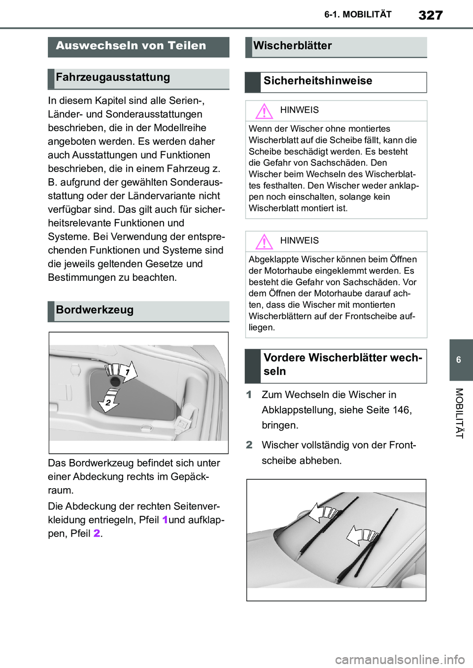 TOYOTA SUPRA 2020 Betriebsanleitungen (in German) 327
6
Supra Owners Manual_EM
6-1. MOBILITÄT
MOBILITÄT
In diesem Kapitel sind alle Serien-,
Länder- und Sonderausstattungen
beschrieben, die in der Modellreihe
angeboten werden. Es werden daher TOYOTA SUPRA 2020 Betriebsanleitungen (in German) 327
6
Supra Owners Manual_EM
6-1. MOBILITÄT
MOBILITÄT
In diesem Kapitel sind alle Serien-,
Länder- und Sonderausstattungen
beschrieben, die in der Modellreihe
angeboten werden. Es werden daher
