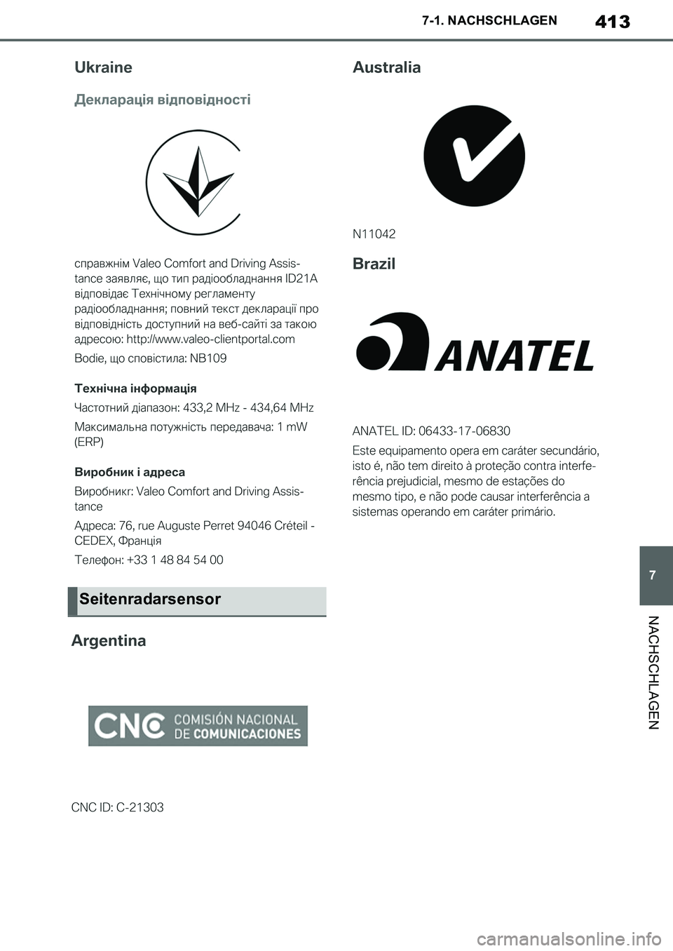 TOYOTA SUPRA 2020  Betriebsanleitungen (in German) 413
7
Supra Owners Manual_EM
7-1. NACHSCHLAGEN
NACHSCHLAGENSeitenradarsensor
Supra_OM_German_OM99V76M.book  413 ページ  ２０１９年８月２８日　水曜日　午後４時１４分 
