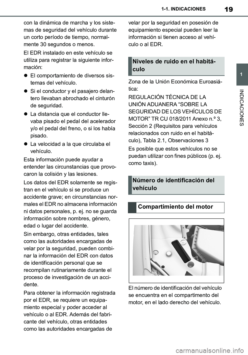 TOYOTA SUPRA 2020 Manuale de Empleo (in Spanish) 19
1
Supra Owners Manual_ES
1-1. INDICACIONES
INDICACIONES
con la dinámica de marcha y los siste-
mas de seguridad del vehículo durante
un corto período de tiempo, normal-
mente 30 segundos o men TOYOTA SUPRA 2020 Manuale de Empleo (in Spanish) 19
1
Supra Owners Manual_ES
1-1. INDICACIONES
INDICACIONES
con la dinámica de marcha y los siste-
mas de seguridad del vehículo durante
un corto período de tiempo, normal-
mente 30 segundos o men