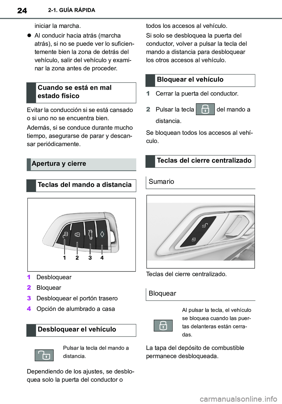 TOYOTA SUPRA 2020 Manuale de Empleo (in Spanish) 24
Supra Owners Manual_ES
2-1. GUÍA RÁPIDA
iniciar la marcha.
Al conducir hacia atrás (marcha
atrás), si no se puede ver lo suficien-
temente bien la zona de detrás del
vehículo, salir del TOYOTA SUPRA 2020 Manuale de Empleo (in Spanish) 24
Supra Owners Manual_ES
2-1. GUÍA RÁPIDA
iniciar la marcha.
Al conducir hacia atrás (marcha
atrás), si no se puede ver lo suficien-
temente bien la zona de detrás del
vehículo, salir del
