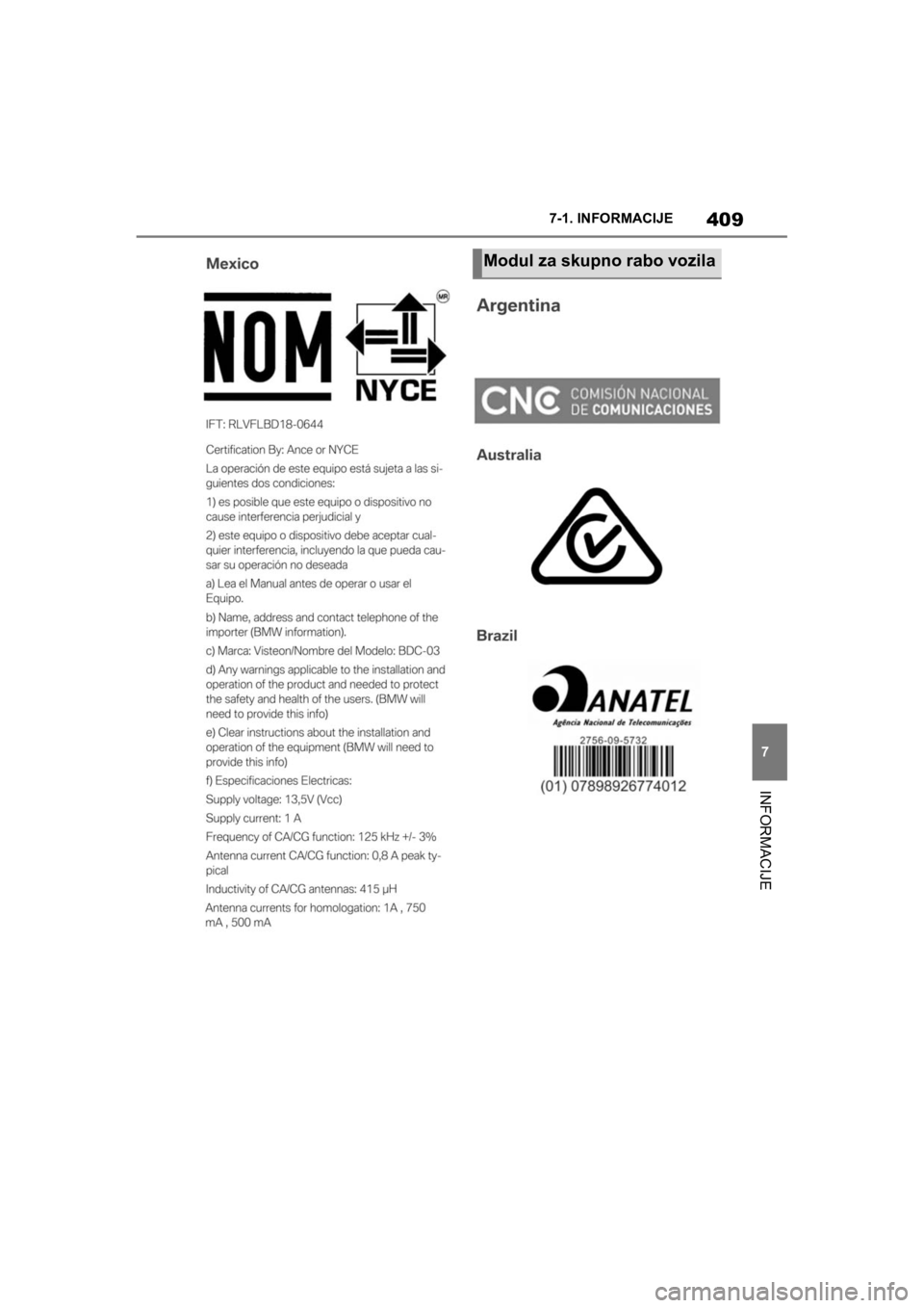 TOYOTA SUPRA 2020  Navodila Za Uporabo (in Slovenian) 409
7
Supra Owners Manual7-1. INFORMACIJE
INFORMACIJE
Modul za skupno rabo vozila
Supra_OM_General_OM99W08E_1_2003.book  Page 409  Monday, May 18, 2020  6:27 PM 