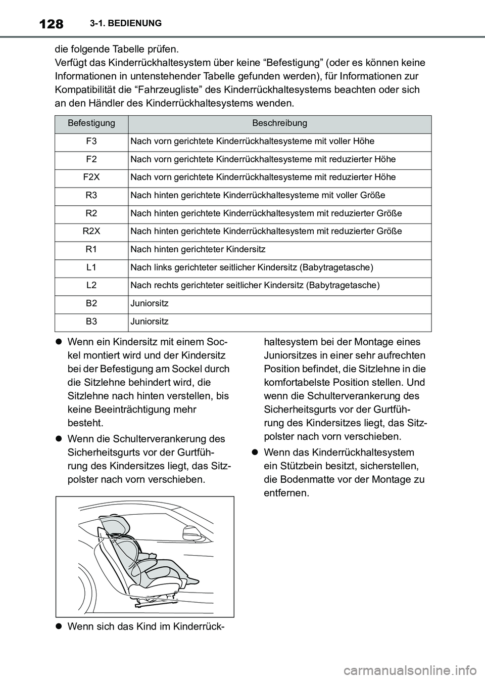 TOYOTA SUPRA 2021  Betriebsanleitungen (in German) 1283-1. BEDIENUNG
Supra Owners Manual_M (from Nov. 20 Prod.)die folgende Tabelle prüfen.
Verfügt das Kinderrückhaltesystem über keine “Befestigung” (oder es können keine 
Informationen in u