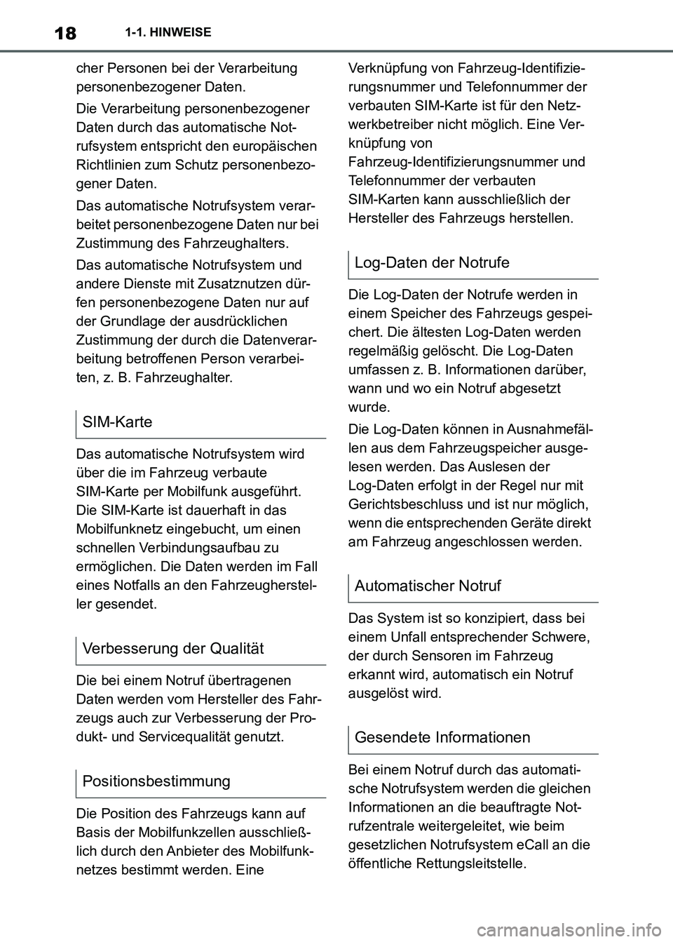 TOYOTA SUPRA 2021  Betriebsanleitungen (in German) 181-1. HINWEISE
Supra Owners Manual_M (from Nov. 20 Prod.)cher Personen bei der Verarbeitung 
personenbezogener Daten.
Die Verarbeitung personenbezogener 
Daten durch das automatische Not-
rufsystem