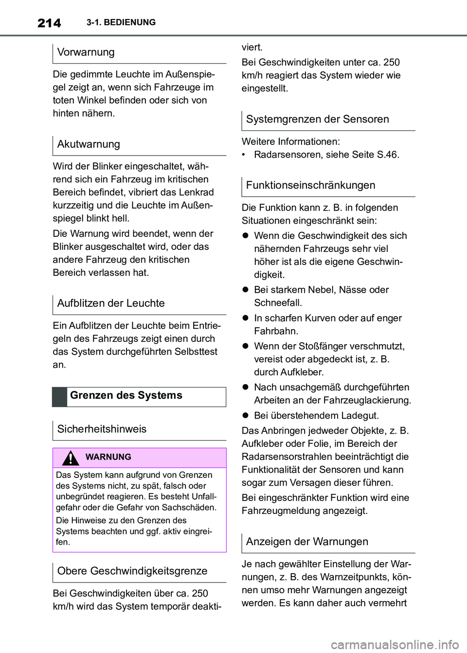 TOYOTA SUPRA 2021  Betriebsanleitungen (in German) 2143-1. BEDIENUNG
Supra Owners Manual_M (from Nov. 20 Prod.)Die gedimmte Leuchte im Außenspie-
gel zeigt an, wenn sich Fahrzeuge im 
toten Winkel befinden oder sich von 
hinten nähern.
Wird der Bl