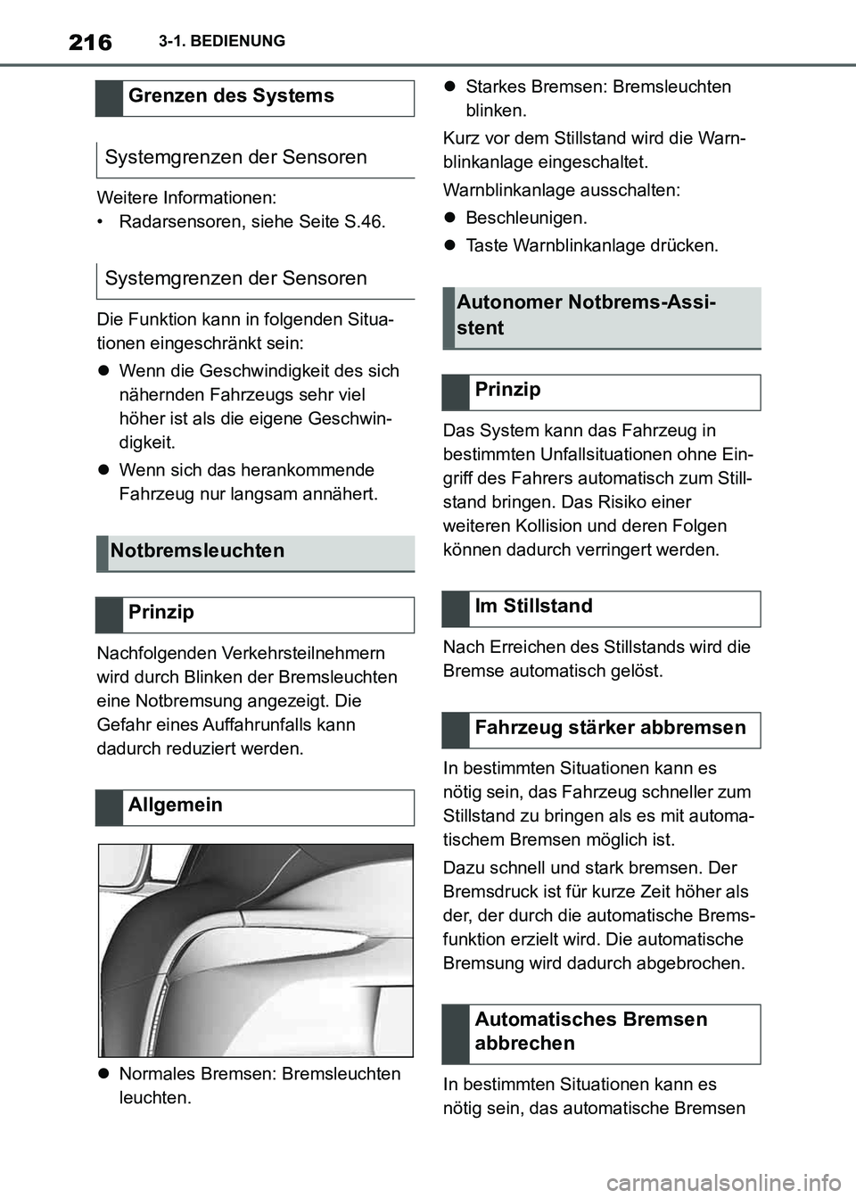 TOYOTA SUPRA 2021  Betriebsanleitungen (in German) 2163-1. BEDIENUNG
Supra Owners Manual_M (from Nov. 20 Prod.)Weitere Informationen:
• Radarsensoren, siehe Seite S.46.
Die Funktion kann in folgenden Situa-
tionen eingeschränkt sein:
Wenn die 
