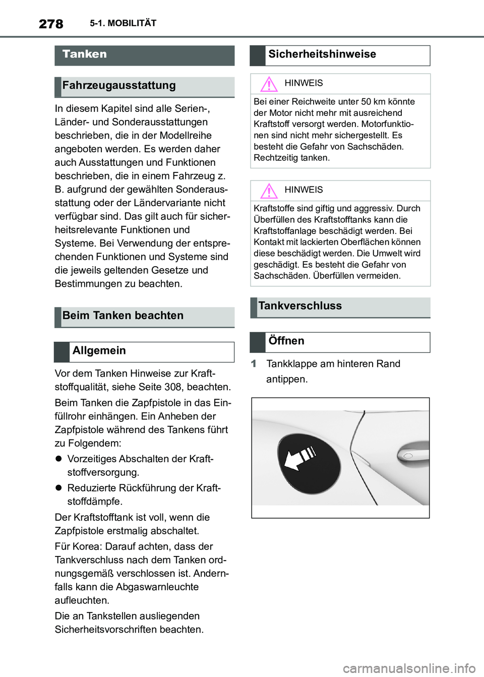 TOYOTA SUPRA 2021  Betriebsanleitungen (in German) 2785-1. MOBILITÄT
Supra Owners Manual_M (from Nov. 20 Prod.)
5-1.MOBILITÄT
In diesem Kapitel sind alle Serien-, 
Länder- und Sonderausstattungen 
beschrieben, die in der Modellreihe 
angeboten we