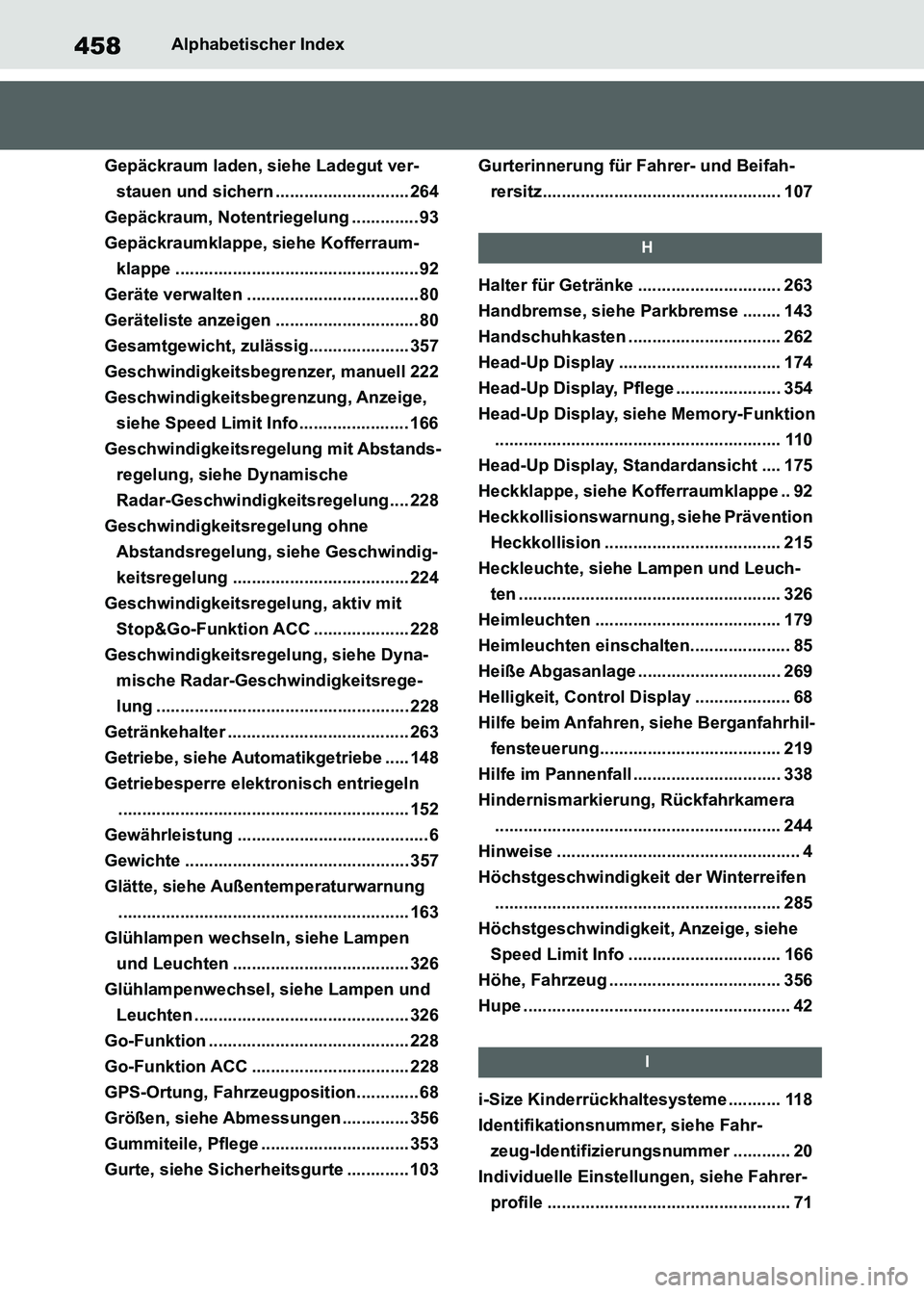 TOYOTA SUPRA 2021  Betriebsanleitungen (in German) 458Alphabetischer Index
Supra Owners Manual_M (from Nov. 20 Prod.)
Gepäckraum laden, siehe Ladegut ver-
stauen und sichern ............................ 264
Gepäckraum, Notentriegelung ............