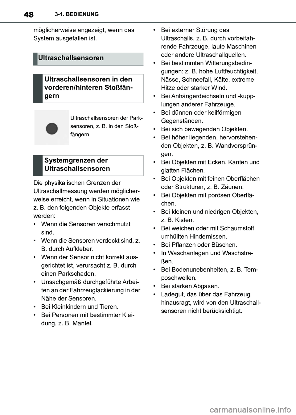 TOYOTA SUPRA 2021  Betriebsanleitungen (in German) 483-1. BEDIENUNG
Supra Owners Manual_M (from Nov. 20 Prod.)möglicherweise angezeigt, wenn das 
System ausgefallen ist.
Die physikalischen Grenzen der 
Ultraschallmessung werden möglicher-
weise er