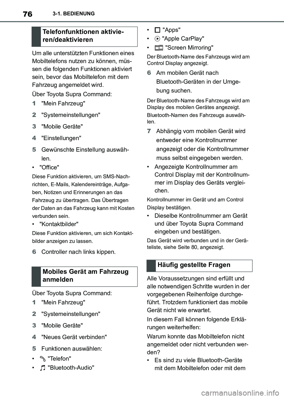 TOYOTA SUPRA 2021  Betriebsanleitungen (in German) 763-1. BEDIENUNG
Supra Owners Manual_M (from Nov. 20 Prod.)Um alle unterstützten Funktionen eines 
Mobiltelefons nutzen zu können, müs-
sen die folgenden Funktionen aktiviert 
sein, bevor das Mob