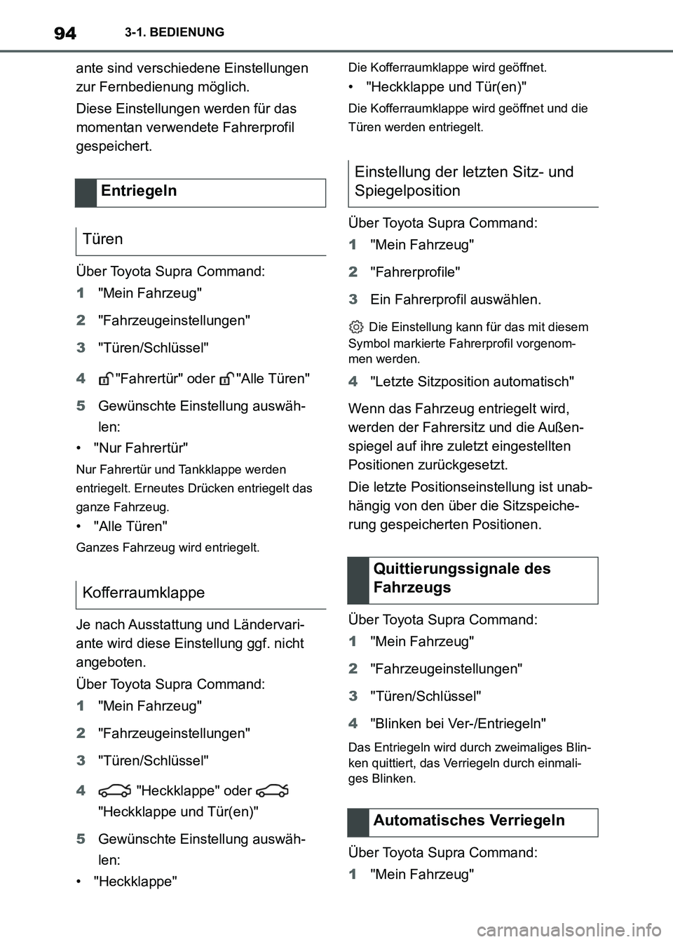 TOYOTA SUPRA 2021  Betriebsanleitungen (in German) 943-1. BEDIENUNG
Supra Owners Manual_M (from Nov. 20 Prod.)ante sind verschiedene Einstellungen 
zur Fernbedienung möglich.
Diese Einstellungen werden für das 
momentan verwendete Fahrerprofil 
ge