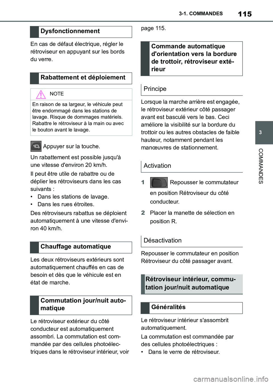 TOYOTA SUPRA 2021  Notices Demploi (in French) 115
3 3-1. COMMANDES
COMMANDES
Supra Owners Manual_K (from Nov. 20 Prod.)En cas de défaut électrique, régler le 
rétroviseur en appuyant sur les bords 
du verre.
 Appuyer sur la touche.
Un rabat