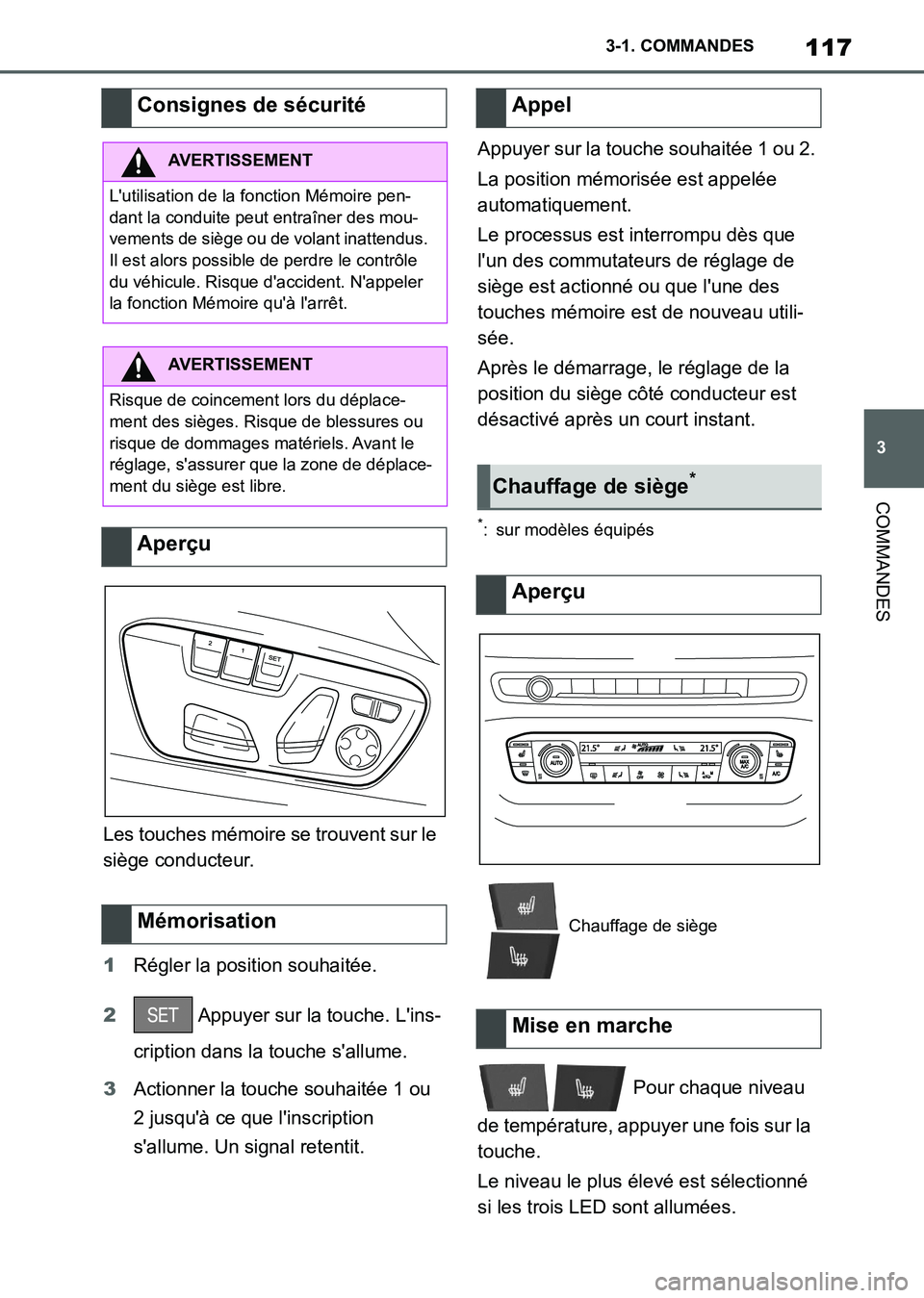 TOYOTA SUPRA 2021  Notices Demploi (in French) 117
3 3-1. COMMANDES
COMMANDES
Supra Owners Manual_K (from Nov. 20 Prod.)Les touches mémoire se trouvent sur le 
siège conducteur.
1Régler la position souhaitée.
2 Appuyer sur la touche. Lins-
