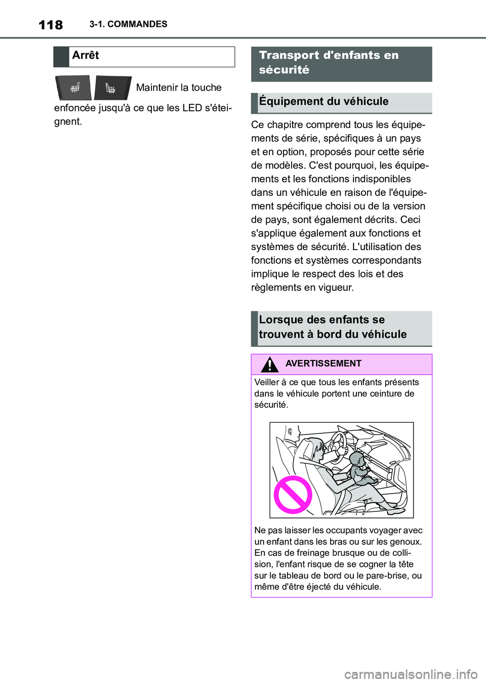 TOYOTA SUPRA 2021  Notices Demploi (in French) 1183-1. COMMANDES
Supra Owners Manual_K (from Nov. 20 Prod.) Maintenir la touche 
enfoncée jusquà ce que les LED sétei-
gnent.
Ce chapitre comprend tous les équipe-
ments de série, spécifiqu