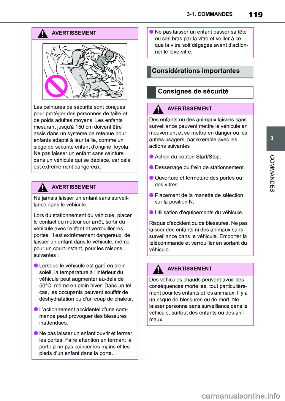 TOYOTA SUPRA 2021  Notices Demploi (in French) 119
3 3-1. COMMANDES
COMMANDES
Supra Owners Manual_K (from Nov. 20 Prod.)
AVERTISSEMENT
Les ceintures de sécurité sont conçues 
pour protéger des personnes de taille et 
de poids adultes moyens.