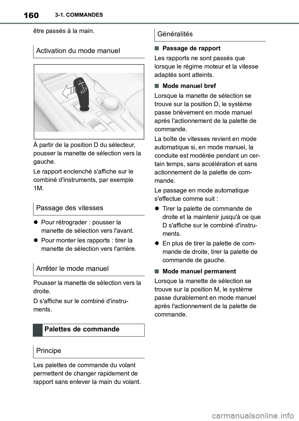 TOYOTA SUPRA 2021  Notices Demploi (in French) 1603-1. COMMANDES
Supra Owners Manual_K (from Nov. 20 Prod.)être passés à la main.
À partir de la position D du sélecteur, 
pousser la manette de sélection vers la 
gauche.
Le rapport enclench