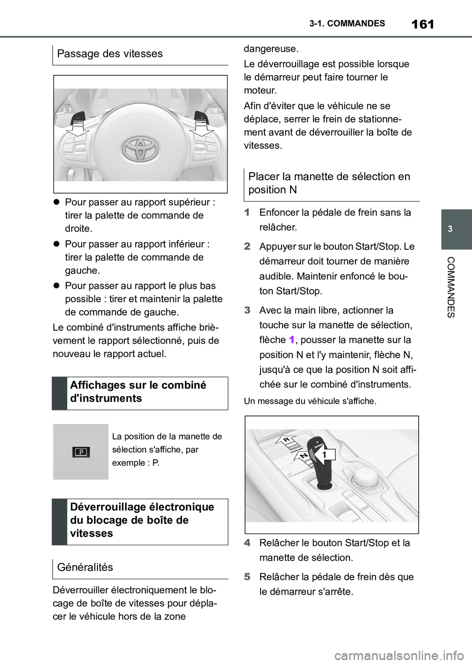 TOYOTA SUPRA 2021 Notices Demploi (in French) 161
3 3-1. COMMANDES
COMMANDES
Supra Owners Manual_K (from Nov. 20 Prod.)Pour passer au rapport supérieur :
tirer la palette de commande de
droite.
Pour passer au rapport inférieur :
tire TOYOTA SUPRA 2021 Notices Demploi (in French) 161
3 3-1. COMMANDES
COMMANDES
Supra Owners Manual_K (from Nov. 20 Prod.)Pour passer au rapport supérieur :
tirer la palette de commande de
droite.
Pour passer au rapport inférieur :
tire