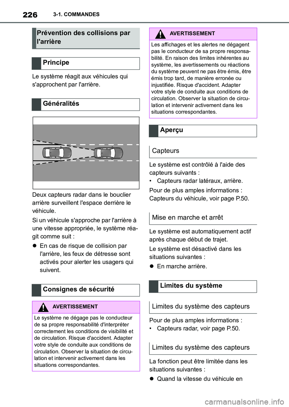 TOYOTA SUPRA 2021 Notices Demploi (in French) 2263-1. COMMANDES
Supra Owners Manual_K (from Nov. 20 Prod.)Le système réagit aux véhicules qui
sapprochent par larrière.
Deux capteurs radar dans le bouclier
arrière surveillent lespace d TOYOTA SUPRA 2021 Notices Demploi (in French) 2263-1. COMMANDES
Supra Owners Manual_K (from Nov. 20 Prod.)Le système réagit aux véhicules qui
sapprochent par larrière.
Deux capteurs radar dans le bouclier
arrière surveillent lespace d
