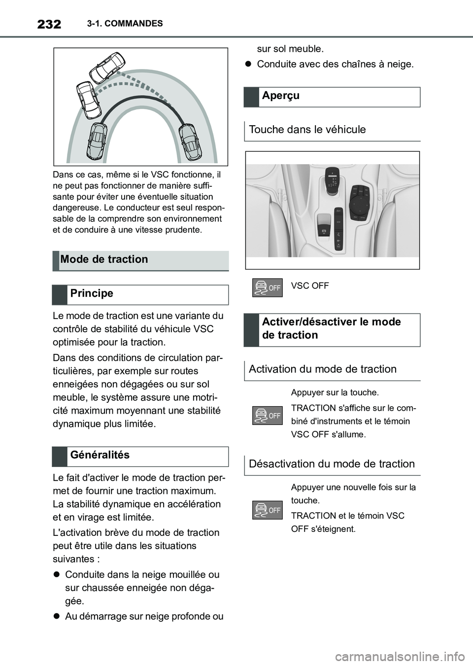 TOYOTA SUPRA 2021 Notices Demploi (in French) 2323-1. COMMANDES
Supra Owners Manual_K (from Nov. 20 Prod.)
Dans ce cas, même si le VSC fonctionne, il
ne peut pas fonctionner de manière suffi-
sante pour éviter une éventuelle situation
dan TOYOTA SUPRA 2021 Notices Demploi (in French) 2323-1. COMMANDES
Supra Owners Manual_K (from Nov. 20 Prod.)
Dans ce cas, même si le VSC fonctionne, il
ne peut pas fonctionner de manière suffi-
sante pour éviter une éventuelle situation
dan
