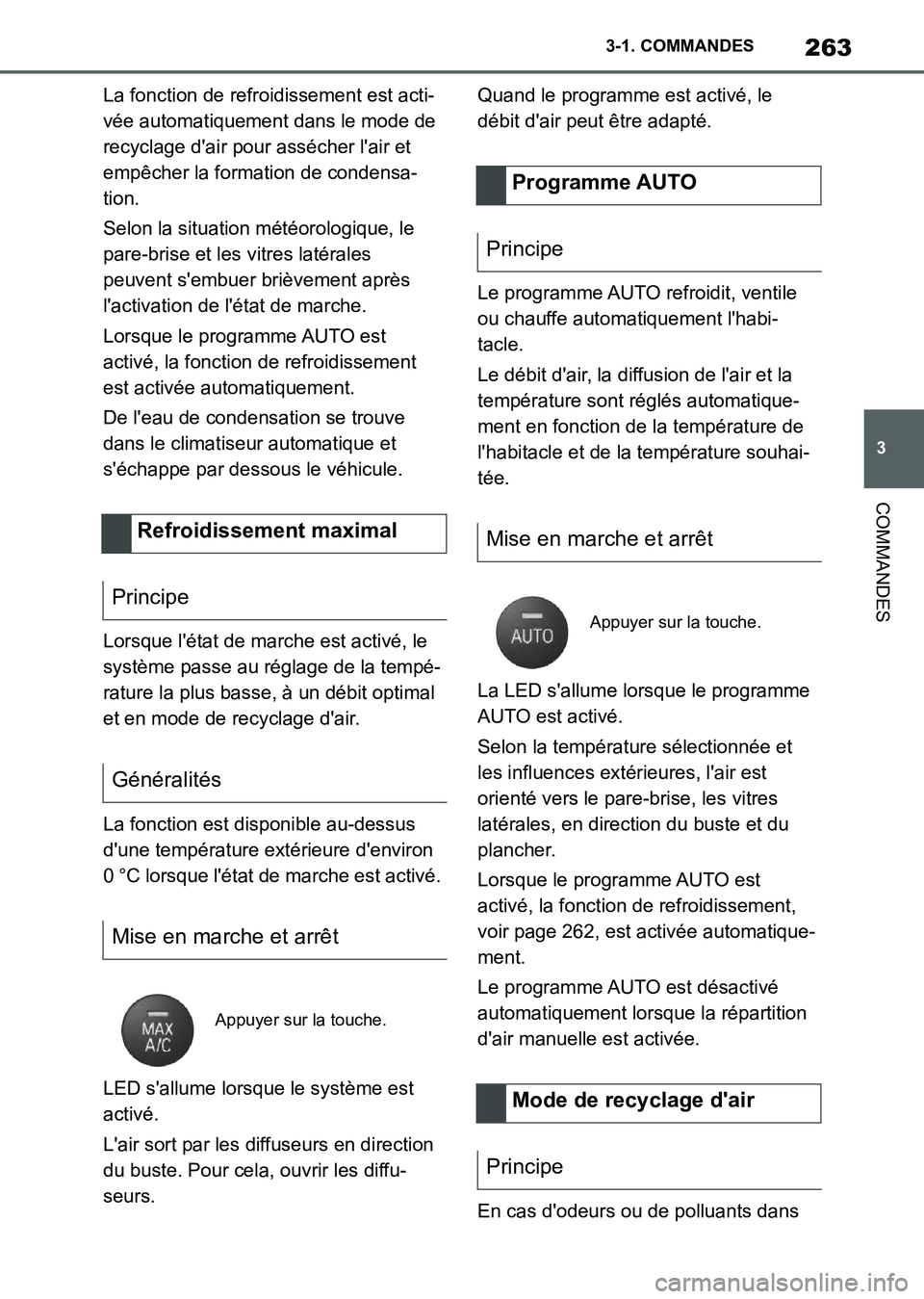 TOYOTA SUPRA 2021 Notices Demploi (in French) 263
3 3-1. COMMANDES
COMMANDES
Supra Owners Manual_K (from Nov. 20 Prod.)La fonction de refroidissement est acti-
vée automatiquement dans le mode de
recyclage dair pour assécher lair et
empê TOYOTA SUPRA 2021 Notices Demploi (in French) 263
3 3-1. COMMANDES
COMMANDES
Supra Owners Manual_K (from Nov. 20 Prod.)La fonction de refroidissement est acti-
vée automatiquement dans le mode de
recyclage dair pour assécher lair et
empê