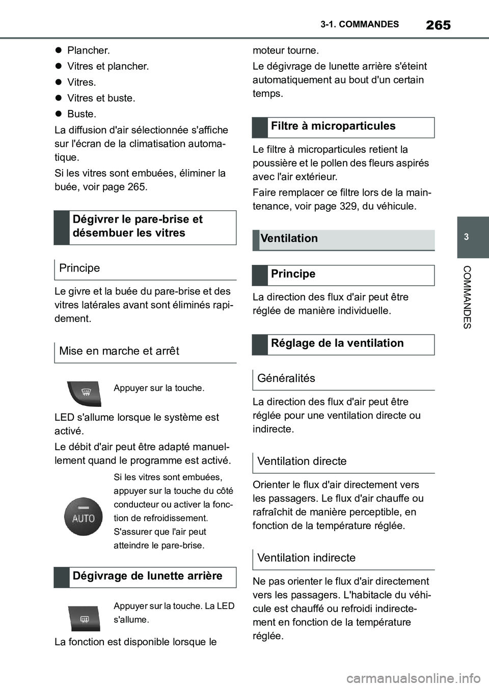 TOYOTA SUPRA 2021  Notices Demploi (in French) 265
3 3-1. COMMANDES
COMMANDES
Supra Owners Manual_K (from Nov. 20 Prod.)Plancher.
Vitres et plancher.
Vitres.
Vitres et buste.
Buste.
La diffusion dair sélectionnée saffiche 
sur