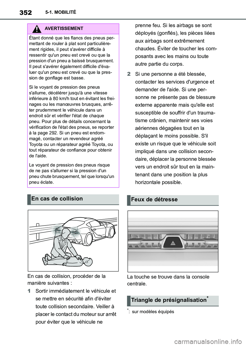 TOYOTA SUPRA 2021 Notices Demploi (in French) 3525-1. MOBILITÉ
Supra Owners Manual_K (from Nov. 20 Prod.)En cas de collision, procéder de la
manière suivantes :
1Sortir immédiatement le véhicule et
se mettre en sécurité afin déviter TOYOTA SUPRA 2021 Notices Demploi (in French) 3525-1. MOBILITÉ
Supra Owners Manual_K (from Nov. 20 Prod.)En cas de collision, procéder de la
manière suivantes :
1Sortir immédiatement le véhicule et
se mettre en sécurité afin déviter