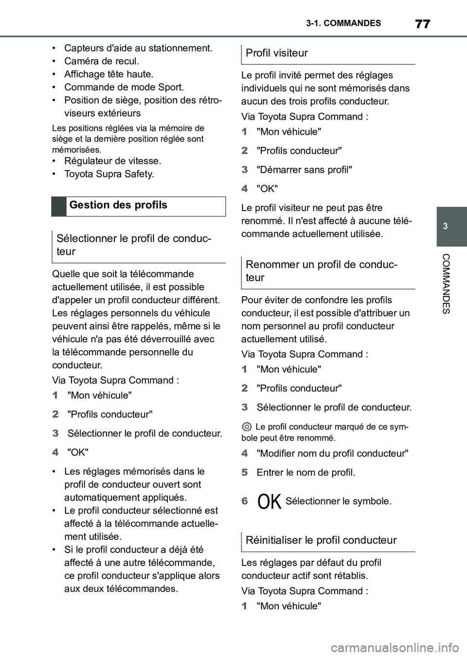 TOYOTA SUPRA 2021 Notices Demploi (in French) 77
3 3-1. COMMANDES
COMMANDES
Supra Owners Manual_K (from Nov. 20 Prod.)• Capteurs daide au stationnement.
• Caméra de recul.
• Affichage tête haute.
• Commande de mode Sport.
• Positio TOYOTA SUPRA 2021 Notices Demploi (in French) 77
3 3-1. COMMANDES
COMMANDES
Supra Owners Manual_K (from Nov. 20 Prod.)• Capteurs daide au stationnement.
• Caméra de recul.
• Affichage tête haute.
• Commande de mode Sport.
• Positio