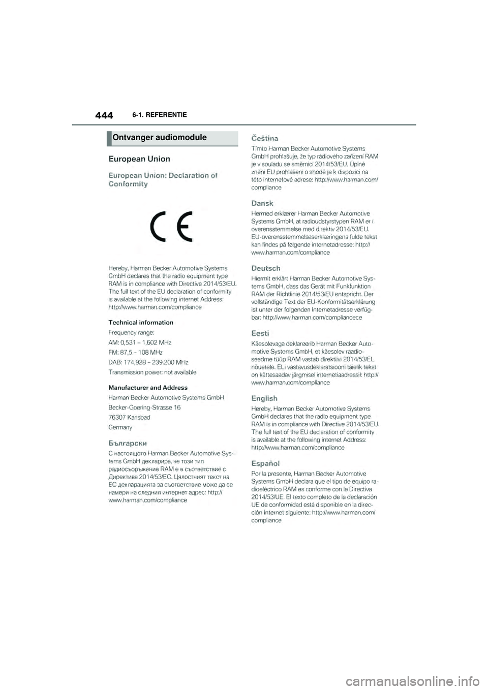 TOYOTA SUPRA 2021  Instructieboekje (in Dutch) 4446-1. REFERENTIE
Handleiding Supra_NL (vanaf productiedatum nov. 2020)
Ontvanger audiomodule
Supra_OM_General_OM99X84E_1_2011.book  Page 444  Thursday, October 8, 2020  9:53 AM 