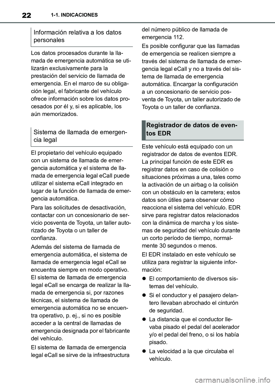 TOYOTA SUPRA 2021 Manuale de Empleo (in Spanish) 221-1. INDICACIONES
Supra Owners Manual_S (from Nov. 20 Prod.)Los datos procesados durante la lla-
mada de emergencia automática se uti-
lizarán exclusivamente para la
prestación del servicio de TOYOTA SUPRA 2021 Manuale de Empleo (in Spanish) 221-1. INDICACIONES
Supra Owners Manual_S (from Nov. 20 Prod.)Los datos procesados durante la lla-
mada de emergencia automática se uti-
lizarán exclusivamente para la
prestación del servicio de