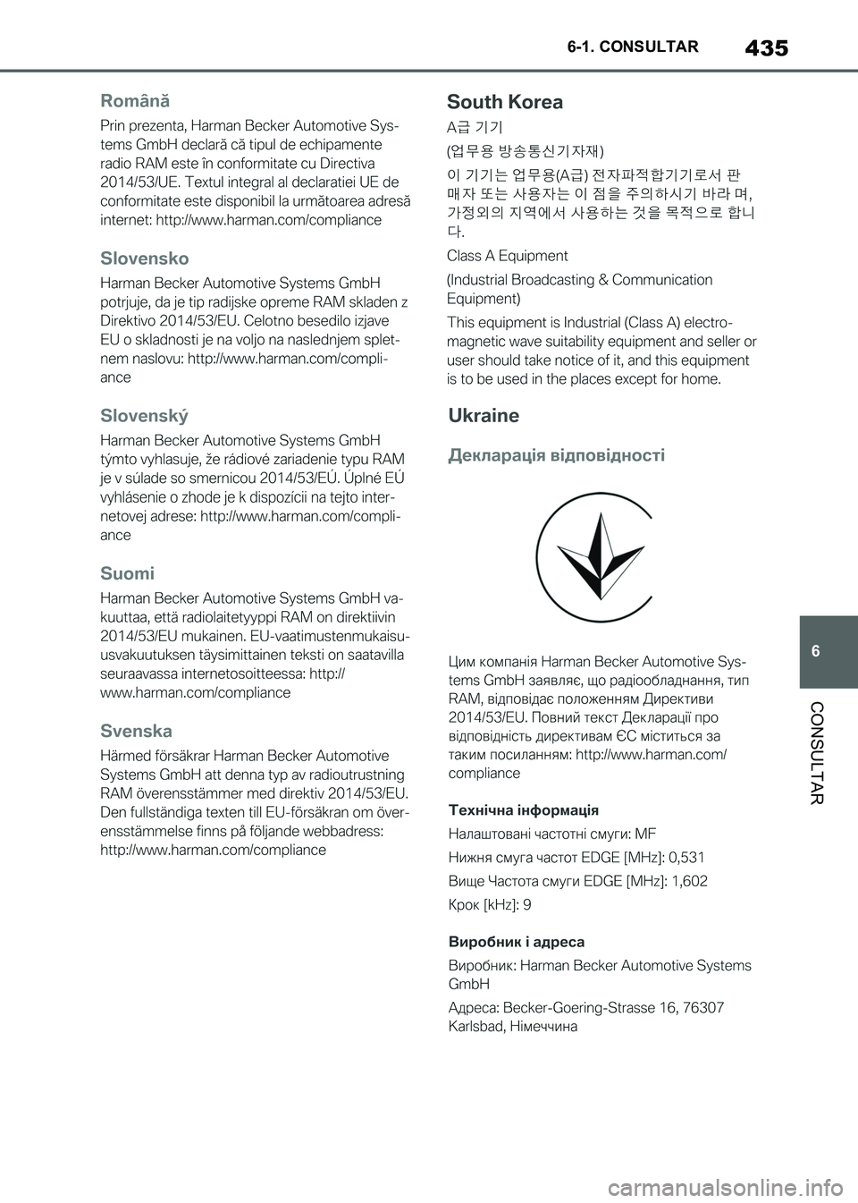 TOYOTA SUPRA 2021  Manuale de Empleo (in Spanish) 435
6 6-1. CONSULTAR
CONSULTAR
Supra Owners Manual_S (from Nov. 20 Prod.)
Supra_OM_Spanish_OM99X80S.book  435 ページ  ２０２０年８月２６日　水曜日　午後１時３１分 