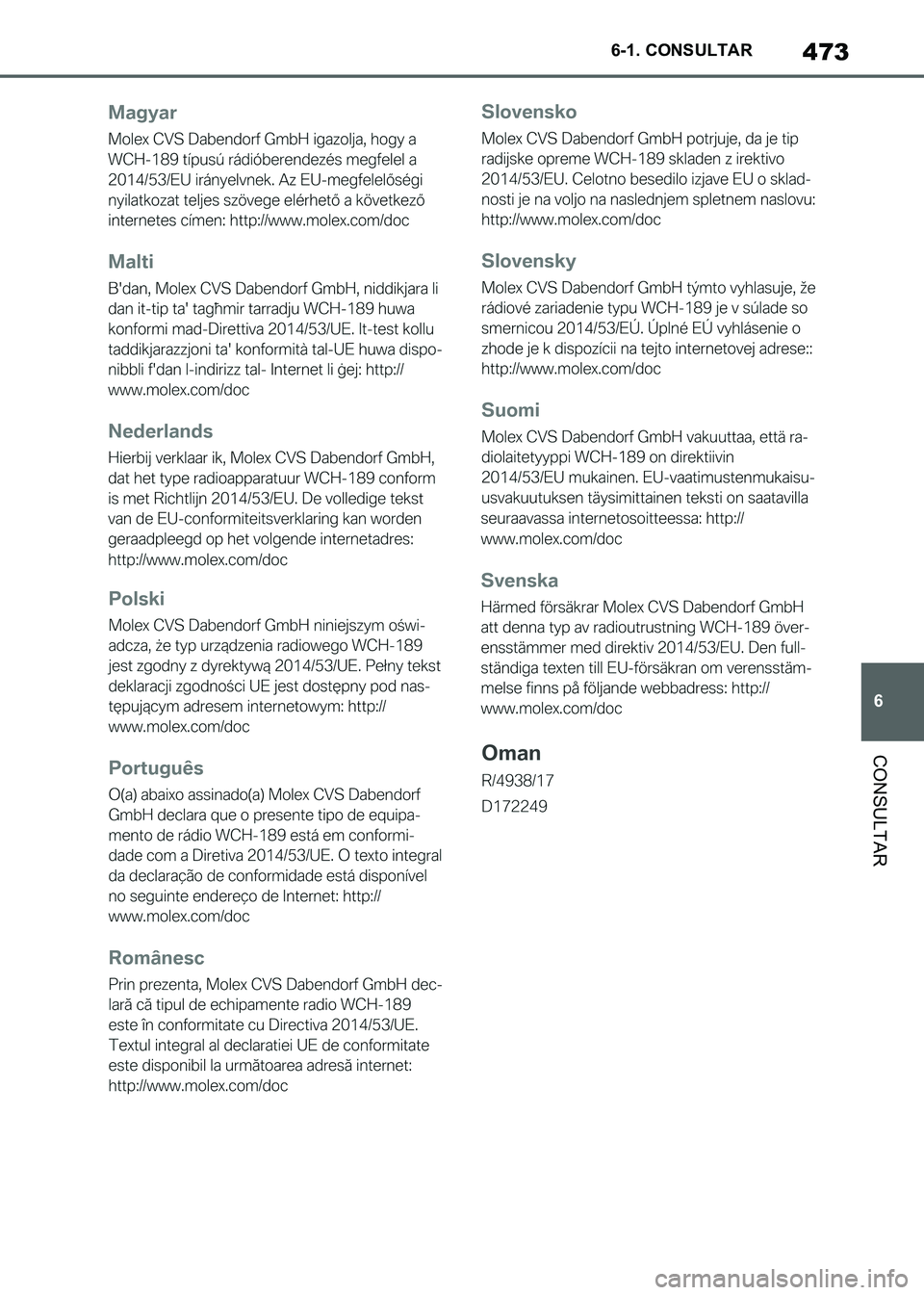 TOYOTA SUPRA 2021  Manuale de Empleo (in Spanish) 473
6 6-1. CONSULTAR
CONSULTAR
Supra Owners Manual_S (from Nov. 20 Prod.)
Supra_OM_Spanish_OM99X80S.book  473 ページ  ２０２０年８月２６日　水曜日　午後１時３１分 