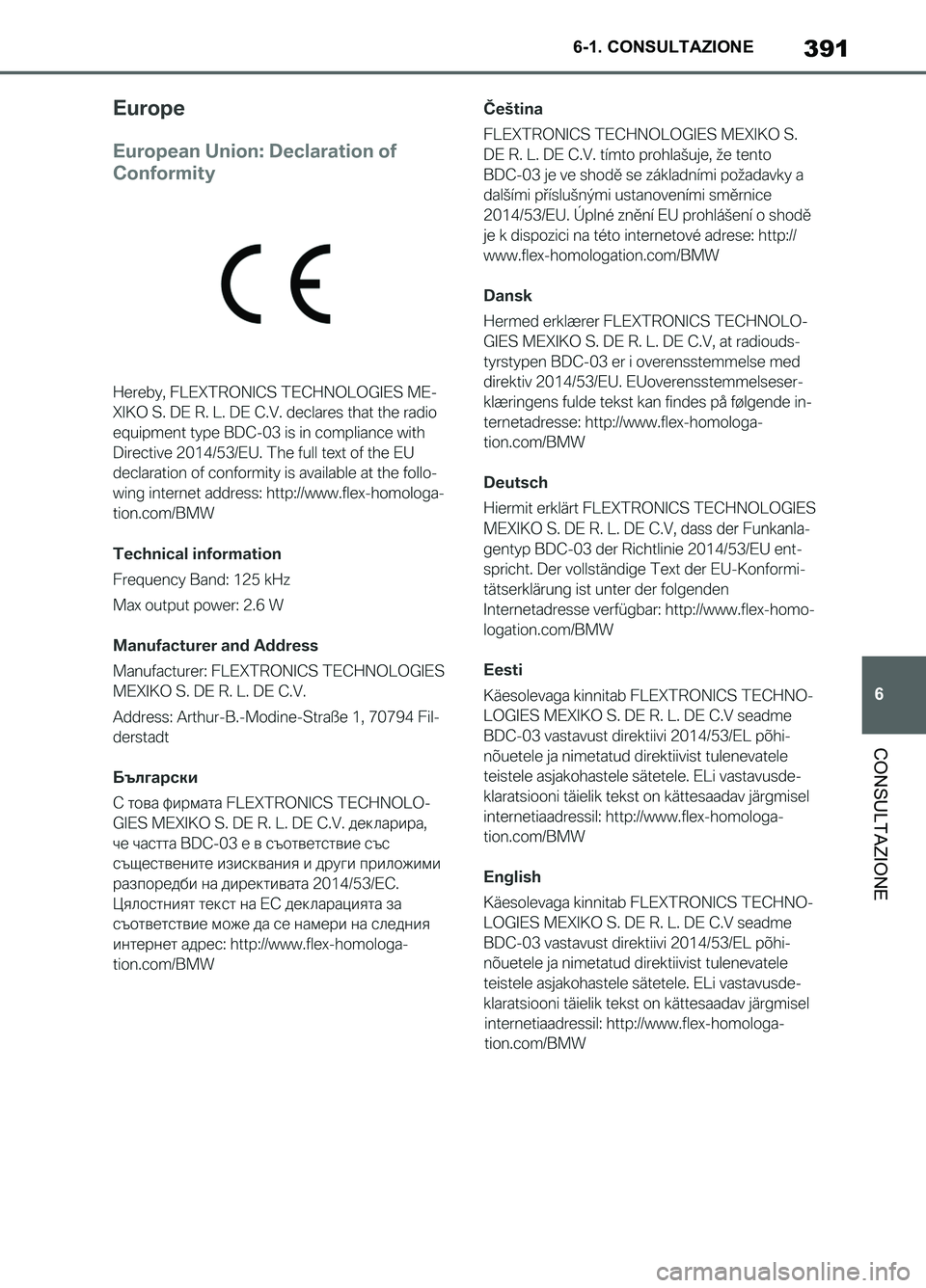 TOYOTA SUPRA 2021  Manuale duso (in Italian) 391
6 6-1. CONSULTAZIONE
CONSULTAZIONE
Supra Owners Manual_L (from Nov. 20 Prod.)
Supra_OM_Italian_OM99X81L_1_2011.book  391 ページ  ２０２０年８月２８日　金曜日　午後２時４