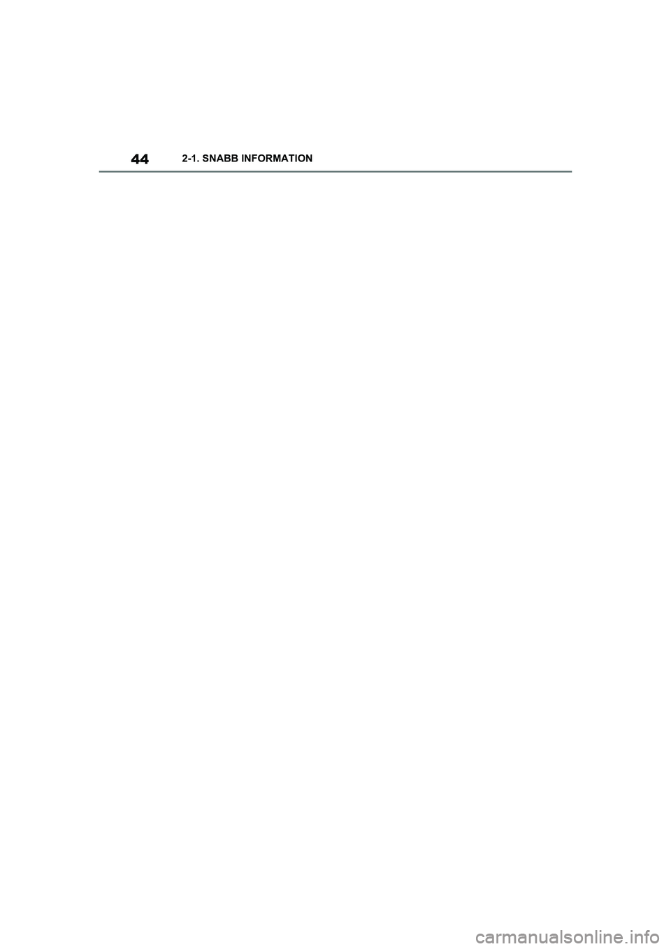 TOYOTA SUPRA 2021  Bruksanvisningar (in Swedish) 442-1. SNABB INFORMATION
Supra Owners Manual_E (from Nov. 20 Prod.)
OM99X77SE.book  Page 44  Monday, January 18, 2021  4:48 PM 