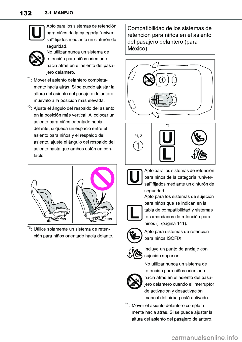 TOYOTA SUPRA 2022 Manuale de Empleo (in Spanish) 1323-1. MANEJO
*1: Mover el asiento delantero completa-
mente hacia atrás. Si se puede ajustar la
altura del asiento del pasajero delantero,
muévalo a la posición más elevada.
*2: Ajuste el áng TOYOTA SUPRA 2022 Manuale de Empleo (in Spanish) 1323-1. MANEJO
*1: Mover el asiento delantero completa-
mente hacia atrás. Si se puede ajustar la
altura del asiento del pasajero delantero,
muévalo a la posición más elevada.
*2: Ajuste el áng