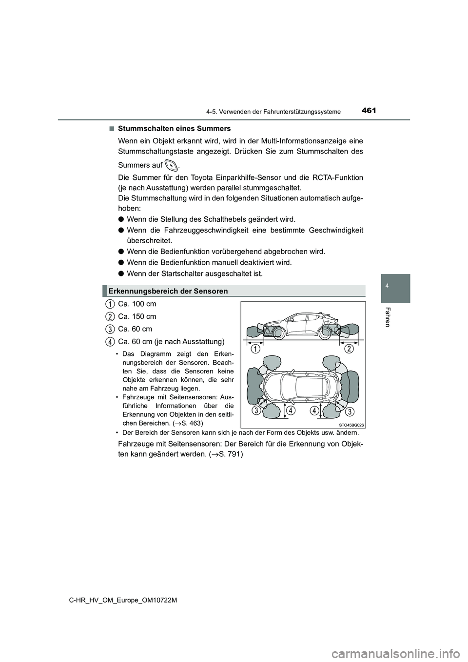 TOYOTA C-HR 2022  Betriebsanleitungen (in German) 4614-5. Verwenden der Fahrunterstützungssysteme
4
Fahren
C-HR_HV_OM_Europe_OM10722M 
■Stummschalten eines Summers 
Wenn  ein  Objekt  erkannt  wird,  wird  in  der  Multi-Informationsanz eige  eine