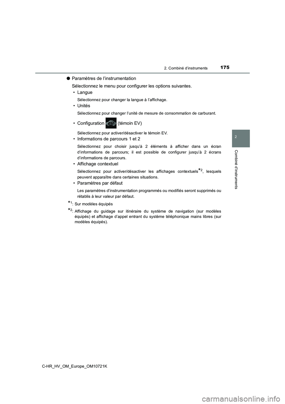 TOYOTA C-HR 2022  Notices Demploi (in French) 1752. Combiné d’instruments
2
Combiné d’instruments
C-HR_HV_OM_Europe_OM10721K
●Paramètres de l’instrumentation 
Sélectionnez le menu pour configur er les options suivantes. 
• Langue
S