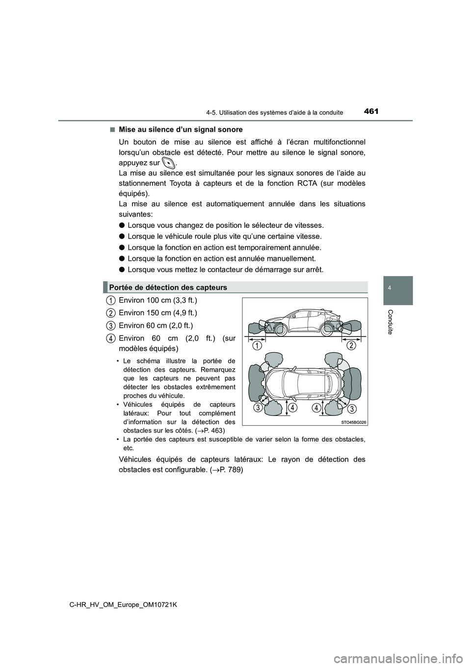 TOYOTA C-HR 2022 Notices Demploi (in French) 4614-5. Utilisation des systèmes d’aide à la conduite
4
Conduite
C-HR_HV_OM_Europe_OM10721K
■Mise au silence d’un signal sonore
Un bouton de mise au silence est affiché à l’écr TOYOTA C-HR 2022 Notices Demploi (in French) 4614-5. Utilisation des systèmes d’aide à la conduite
4
Conduite
C-HR_HV_OM_Europe_OM10721K
■Mise au silence d’un signal sonore
Un bouton de mise au silence est affiché à l’écr