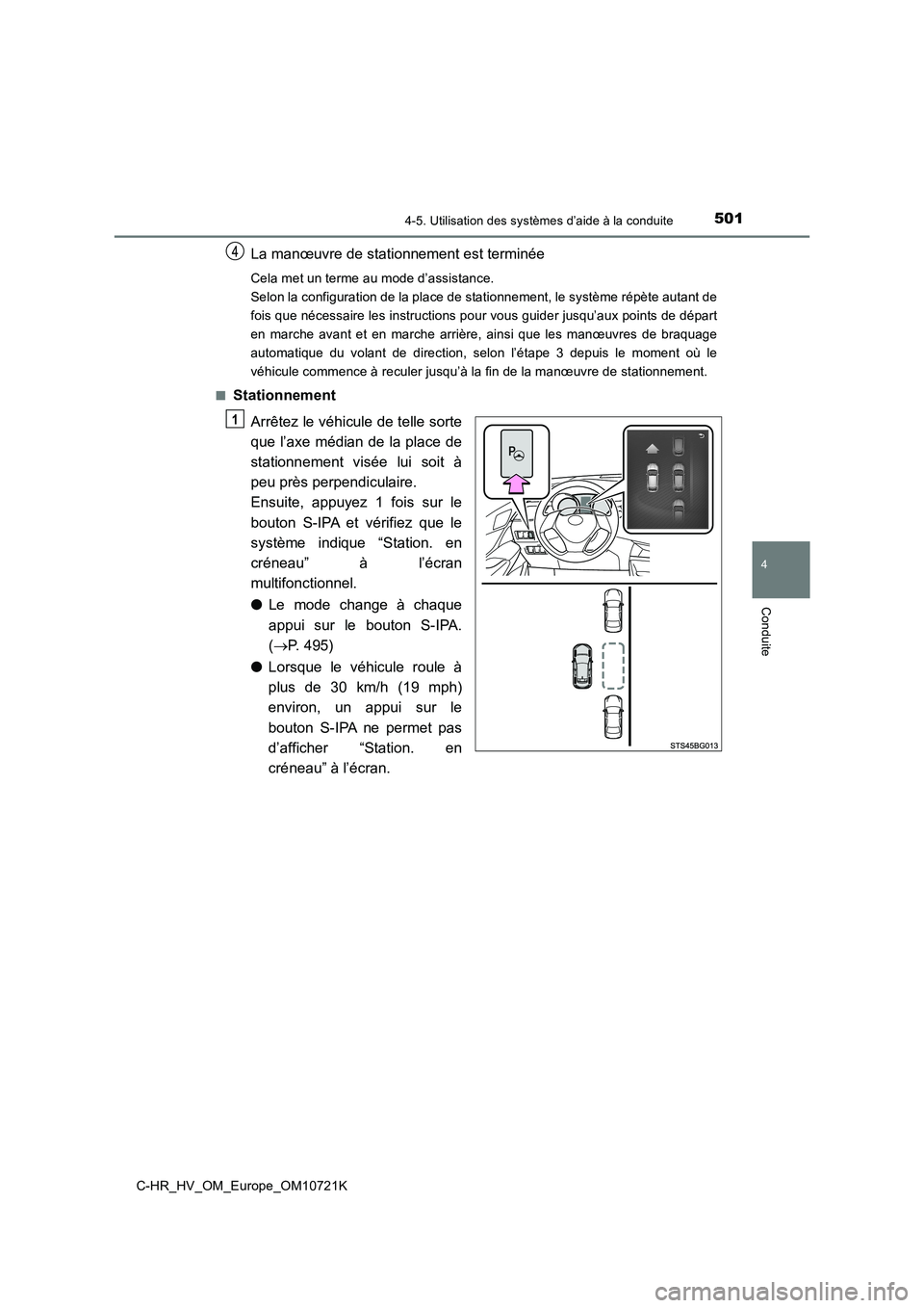 TOYOTA C-HR 2022 Notices Demploi (in French) 5014-5. Utilisation des systèmes d’aide à la conduite
4
Conduite
C-HR_HV_OM_Europe_OM10721K
La manœuvre de stationnement est terminée
Cela met un terme au mode d’assistance.
Selon la configur TOYOTA C-HR 2022 Notices Demploi (in French) 5014-5. Utilisation des systèmes d’aide à la conduite
4
Conduite
C-HR_HV_OM_Europe_OM10721K
La manœuvre de stationnement est terminée
Cela met un terme au mode d’assistance.
Selon la configur